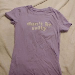 Short sleeve cute "don't be salty" top